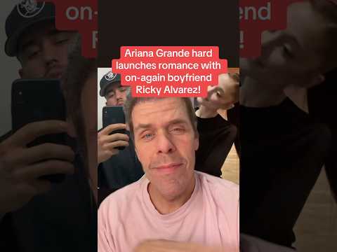 Ariana Grande Hard Launches Romance With On-Again Boyfriend Ricky Alvarez!